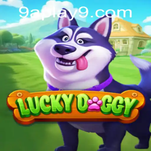 Exploring LuckyDoggy: The Thrilling World of 9a Play Gaming
