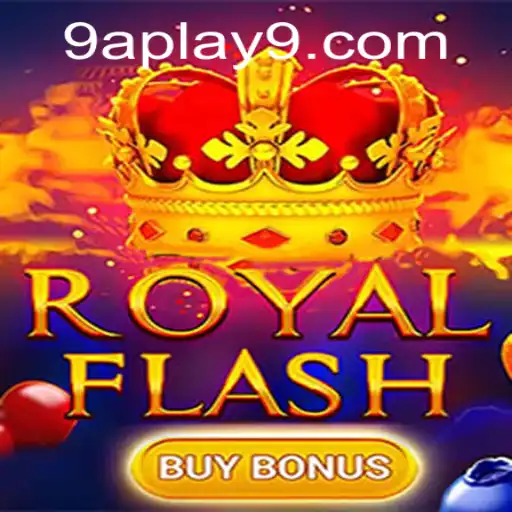 Discover the Thrill of RoyalFlashBuyBonus and the Exciting 9a Play Feature